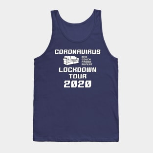 Coronavirus Lockdown Tour 2020 - Bed Couch Fridge Repeat - Quarantine rutine Tank Top